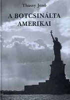 Thassy Jenő: A botcsinálta amerikai