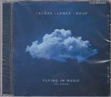 Balázs Elemér Group: Flying In Music (CD) (ÚJ)