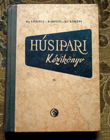 Dr Lőrincz - Kárpáti -Dr Kökény  -- Húsipari kézikönyv II .  1961  Műszaki kiadó