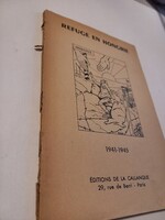 Refuge en Hongrie 1940-1945 propaganda kiadvány Ritka francia nyelven