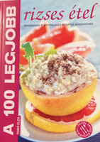 Toró Elza: A 100 legjobb rizses étel