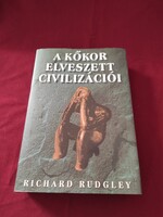 Richard Rudgley A kőkor elveszett civilizációi