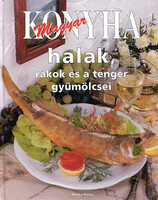 Hargitai György: Magyar konyha - Halak, rákok és a tenger gyümölcsei