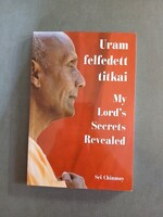 Sri Chinmoy - Uram felfedett titkai - My Lord's Secrets Revealed,2006 - (magyar_angol nyelven)