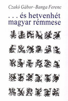 Czakó-Banga: ...és hetvenhét magyar rémmese-A szépasszony szalonja 1989-1995