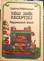 : Régi idők receptjei – Nagyanyáink főztek