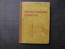 Czagány Ferenc, Czagány Lajos - Épületasztalosipari szerkezetek,1957, 458 oldal