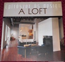 A loft  - Építészet és design