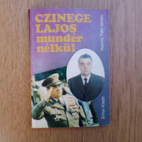 Czinege Lajos mundér nélkül - Kozma Tóth István