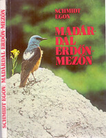 Schmidt Egon: Madárdal erdőn-mezőn