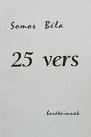 Somos Béla: 25 vers barátaimnak