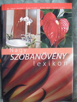 Dr.Váczi Imréné; Nagy Árpád; Dede Géza; Illyés Csaba: Nagy szobanövény lexikon