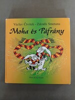 Vaclav Ctvrtek, Zdenék Smetana - Moha és Páfrány (Móra, 2008)
