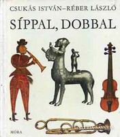 Csukás István Síppal, ​dobbal