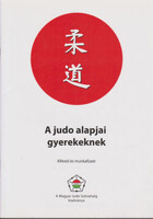 Diviki Barbara - Simon Csaba András: A judo alapjai gyerekeknek