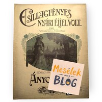 Csillagfényes nyári éjjel volt… – eredeti dal kotta (kb. 1910–1915)