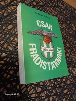 Nagy Béla: Csak Fradistáknak! 1990 FTC Fradi