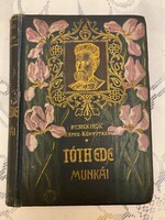 Remekírók képes könyvtára: Tóth Ede válogatott munkái Liliomos díszkötésben.Budapest 1902.