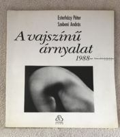 Esterházy Péter - Szebeni András: A vajszínű árnyalat 1988-