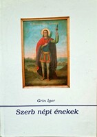 Grin Igor: Szerb népi énekek