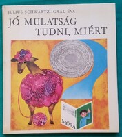 . Schwartz: Jó mulatság tudni, miért - Bölcs Bagoly>Gyermek- és ifjúsági irodalom>Ismeretterjesztő