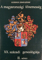 Gudenus János József: A magyarországi főnemesség XX. századi genealógiája II.