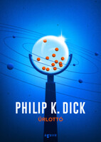 Philip K. Dick: Űrlottó