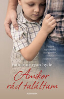 Catherine Ryan Hyde: Amikor rád találtam