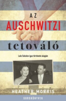Heather Morris: Az auschwitzi tetováló