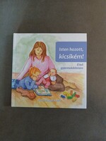 Silke Morgenstern - Isten hozott, kicsikém! - Első gyermekbibliám