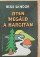 Beke Sándor: Isten megáld a Hargitán