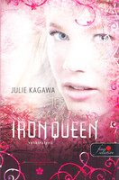 Julie Kagawa: The Iron Queen - Vaskirálynő