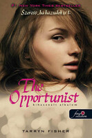Tarryn Fisher: The Opportunist - Kihasznált alkalom