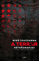 Mikó Zsuzsanna: A terror hétköznapjai