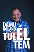 Damu Edina Mona: Damu Roland - Túléltem