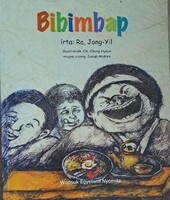 Bibimbap  Szerző: Ra, Jong-Yil Illusztrációk: Oh, Chung-Hyeun