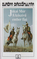 Jókai Mór: A kőszívű ember fiai