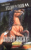 Jenny Oldfield: Rodeó Rocky - Félhold Farm