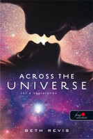 Beth Revis: Across the Universe - Túl a végtelenen