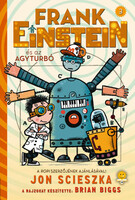 Jon Scieszka: Frank Einstein és az Agyturbó