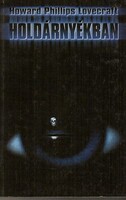 Howard Phillips Lovecraft: Holdárnyékban