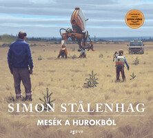 Simon Stalenhag: Mesék a Hurokból