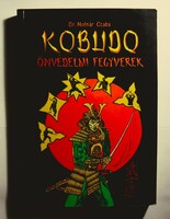 Dr. Molnár Csaba: Kobudo önvédelmi fegyverek