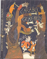 Debreczeni-Ottlik: Garabó Gereben (Debreczeni Gyöngyi és Ottlik Géza meseátdolgozásai)