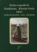 Szádeczky-Kardoss Lajos: Zichy-expedíció, Kaukázus, Közép-Ázsia, 1895
