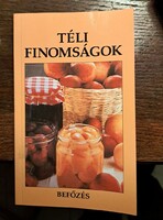 Befőzés – Téli finomságok, házi kompótok és lekvárok