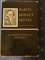 Babits Mihály művei Szépirodalmi könyvkiadó. Az európai irodalom története.Teljesen új állapotban.