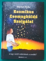 Bärbel Mohr: Kozmikus Csomagküldő Szolgálat > Ezotérikus, holisztikus irodalom