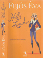 Fejős Éva: Helló, London