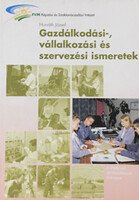 Horváth József: Gazdálkodási- vállalkozási és szervezési ismeretek